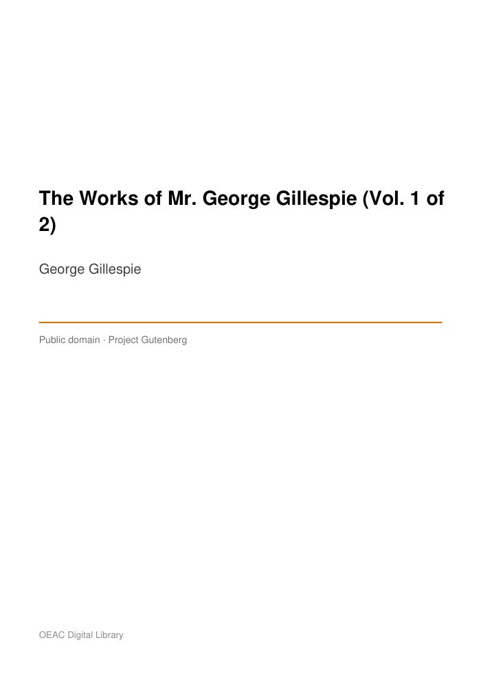 The Works of Mr. George Gillespie (Vol. 1 of 2) — cover