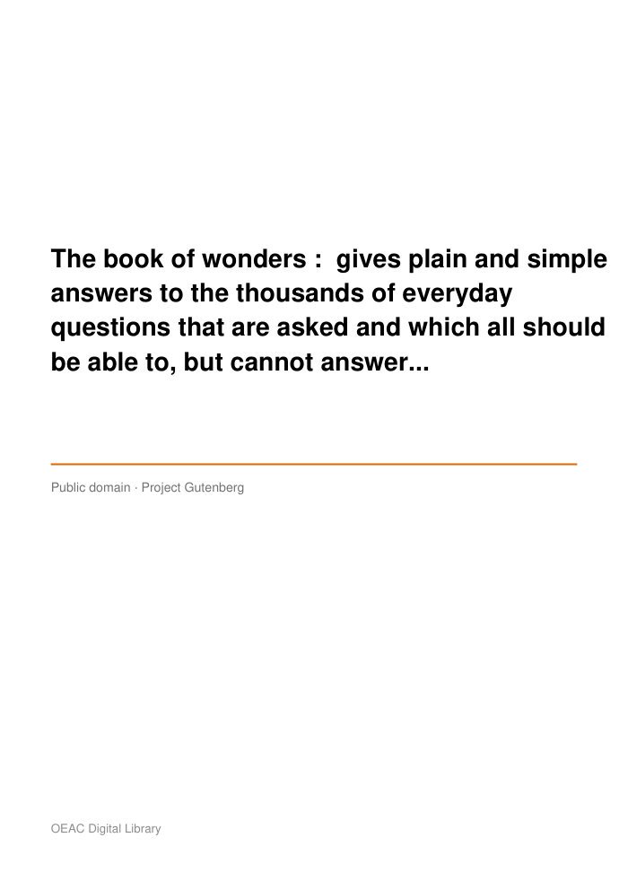 The book of wonders :  gives plain and simple answers to the thousands of everyday questions that are asked and which all should be able to, but cannot answer... — cover