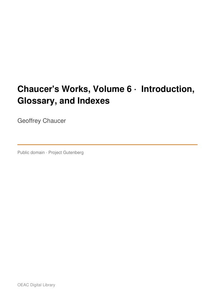 Chaucer's Works, Volume 6 —  Introduction, Glossary, and Indexes — cover