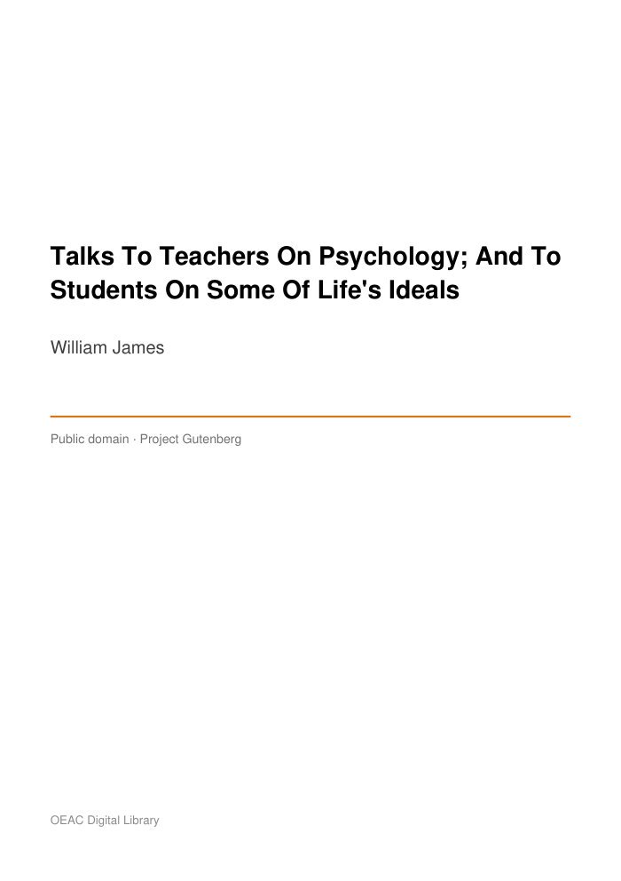 Talks To Teachers On Psychology; And To Students On Some Of Life's Ideals — cover