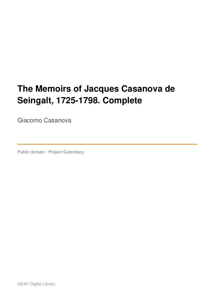 The Memoirs of Jacques Casanova de Seingalt, 1725-1798. Complete — cover