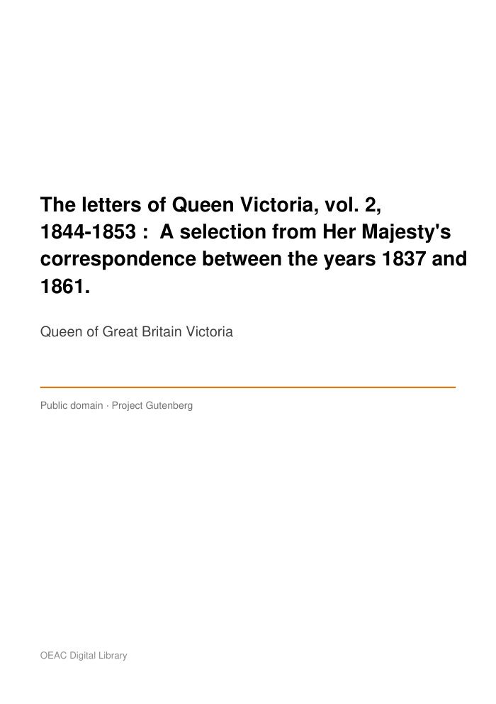 The letters of Queen Victoria, vol. 2, 1844-1853 :  A selection from Her Majesty's correspondence between the years 1837 and 1861. — cover
