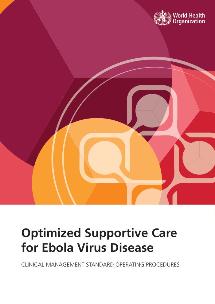 Optimized supportive care for Ebola virus disease: clinical management standard operating procedures cover