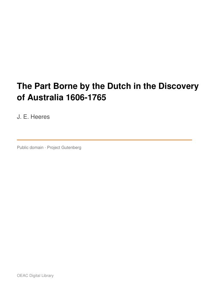 The Part Borne by the Dutch in the Discovery of Australia 1606-1765 — cover