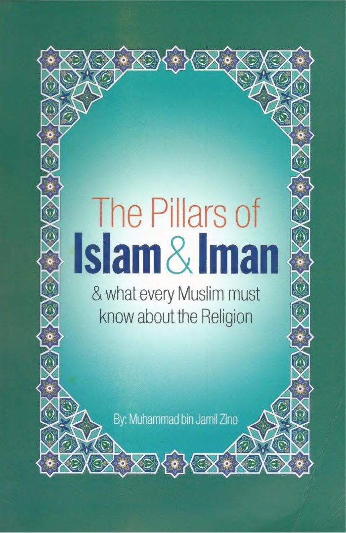 Mouhammad ibn Jamîl Zînoû - The pillars of Islam & Iman — cover