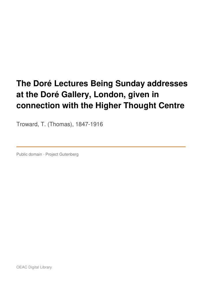 The Doré Lectures Being Sunday addresses at the Doré Gallery, London, given in connection with the Higher Thought Centre — cover