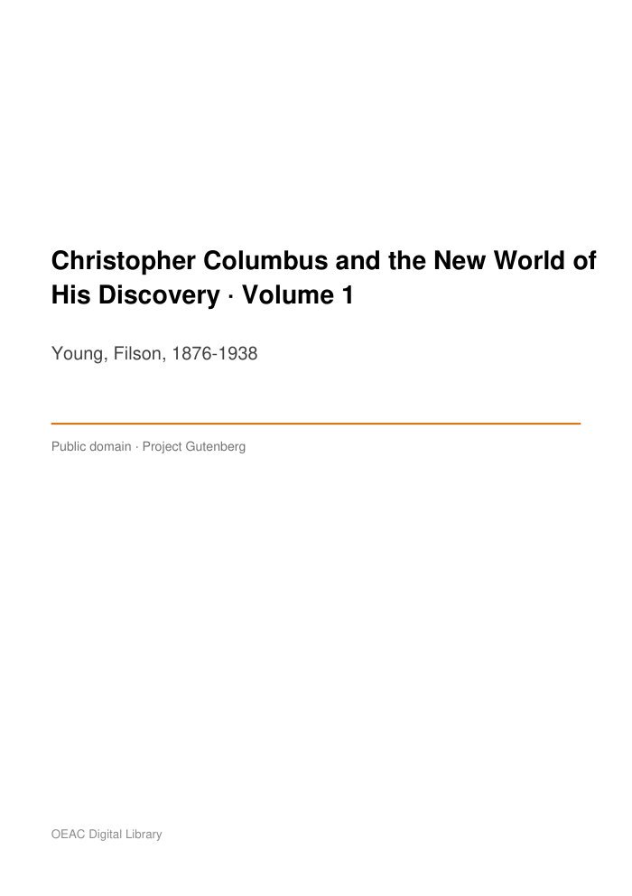Christopher Columbus and the New World of His Discovery — Volume 1 — cover
