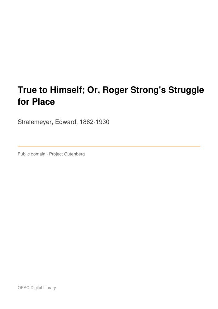 True to Himself; Or, Roger Strong's Struggle for Place — cover