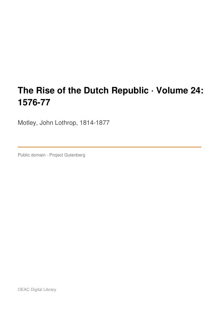 The Rise of the Dutch Republic — Volume 24: 1576-77 — cover