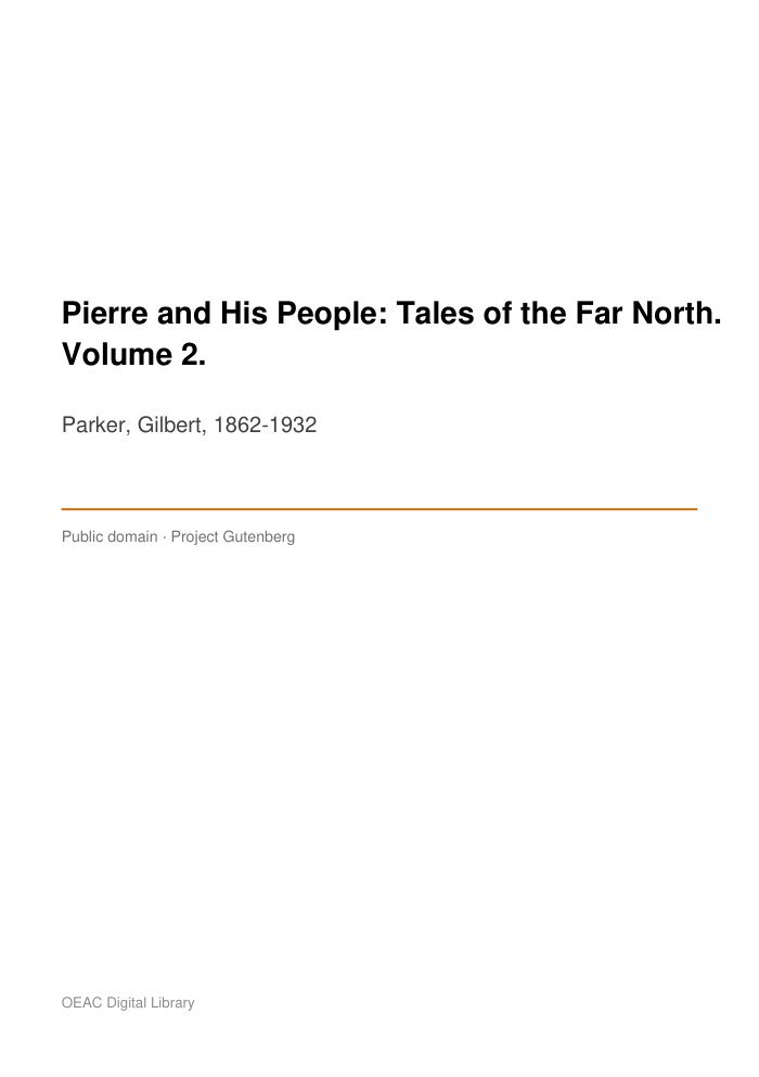 Pierre and His People: Tales of the Far North. Volume 2. — cover