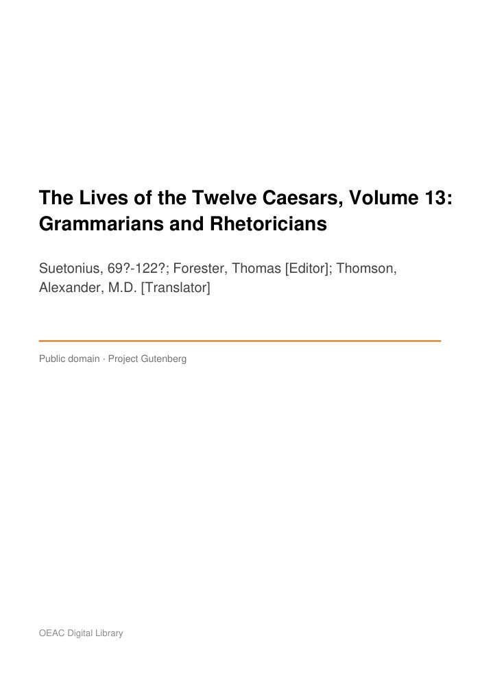 The Lives of the Twelve Caesars, Volume 13: Grammarians and Rhetoricians — cover