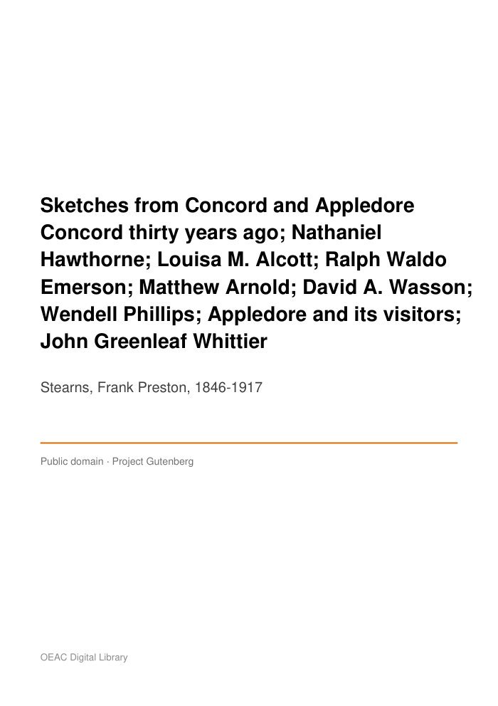 Sketches from Concord and Appledore Concord thirty years ago; Nathaniel Hawthorne; Louisa M. Alcott; Ralph Waldo Emerson; Matthew Arnold; David A. Wasson; Wendell Phillips; Appledore and its visitors; John Greenleaf Whittier — cover