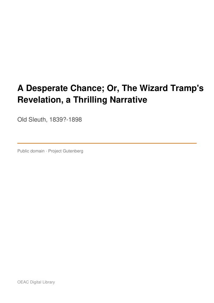 A Desperate Chance; Or, The Wizard Tramp's Revelation, a Thrilling Narrative cover