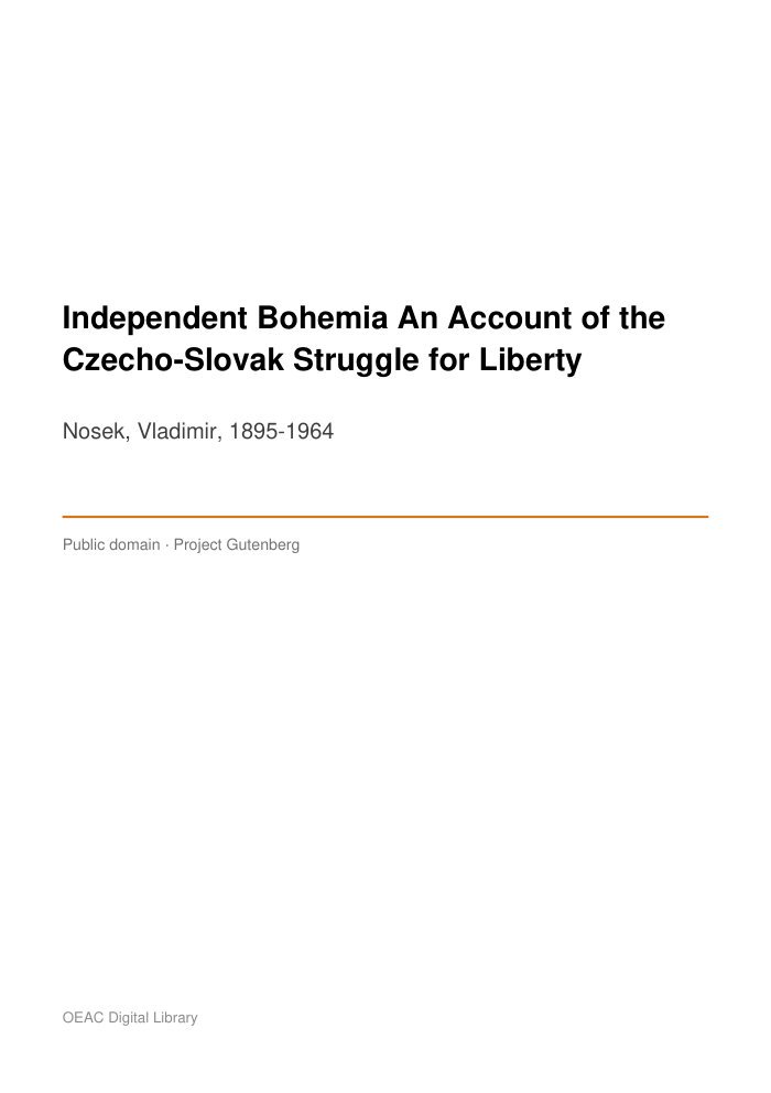 Independent Bohemia An Account of the Czecho-Slovak Struggle for Liberty cover