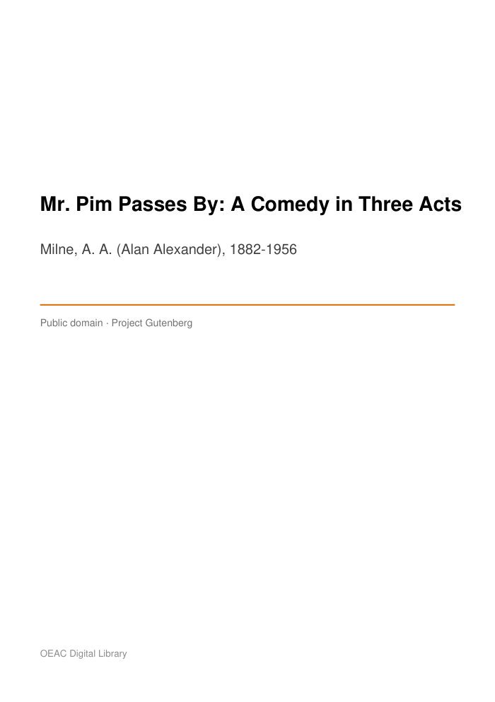 Mr. Pim Passes By: A Comedy in Three Acts — cover