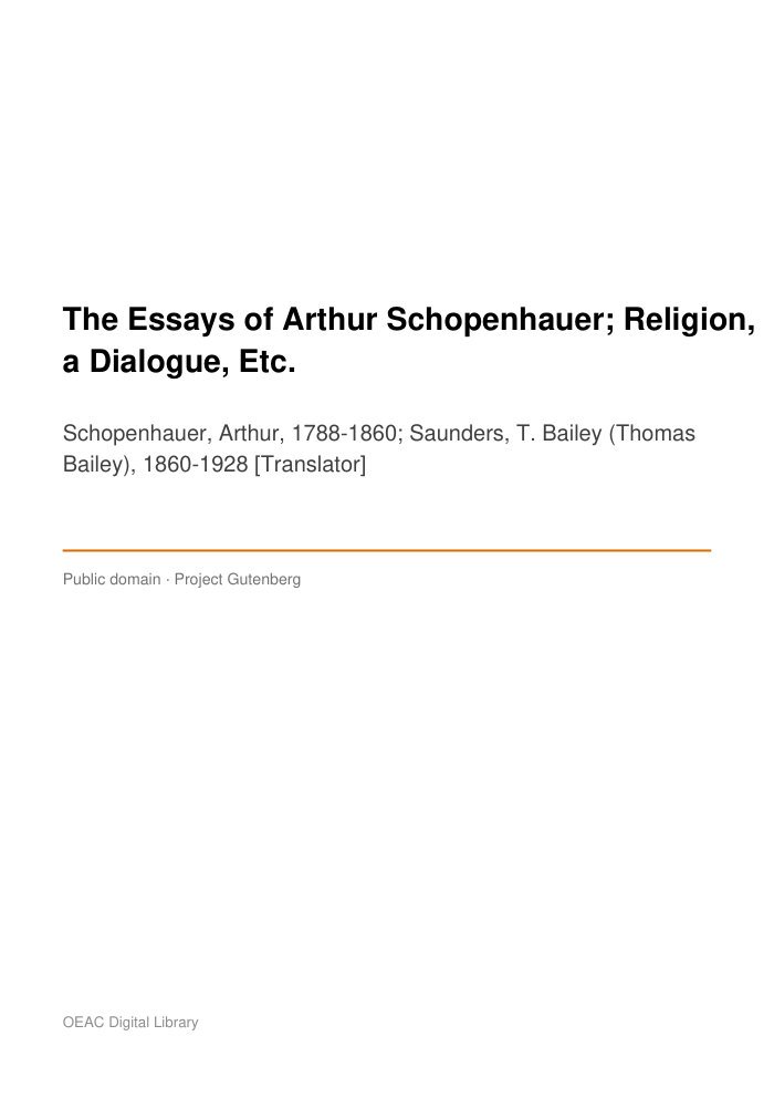 The Essays of Arthur Schopenhauer; Religion, a Dialogue, Etc. — cover