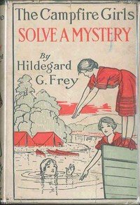 The Camp Fire Girls Solve a Mystery; Or, The Christmas Adventure at Carver House — cover