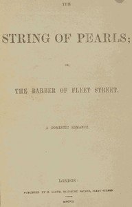 The String of Pearls; Or, The Barber of Fleet Street. A Domestic Romance. — cover
