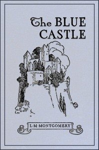 The Blue Castle: a novel — cover